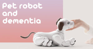 認知症予防にペットロボットが有効！？